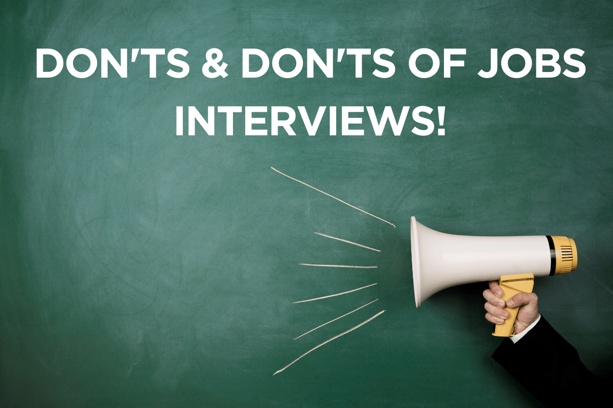 The Don’ts and Don’ts of Job Interviews