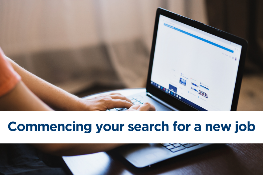 Key steps to take when commencing your search for a new job