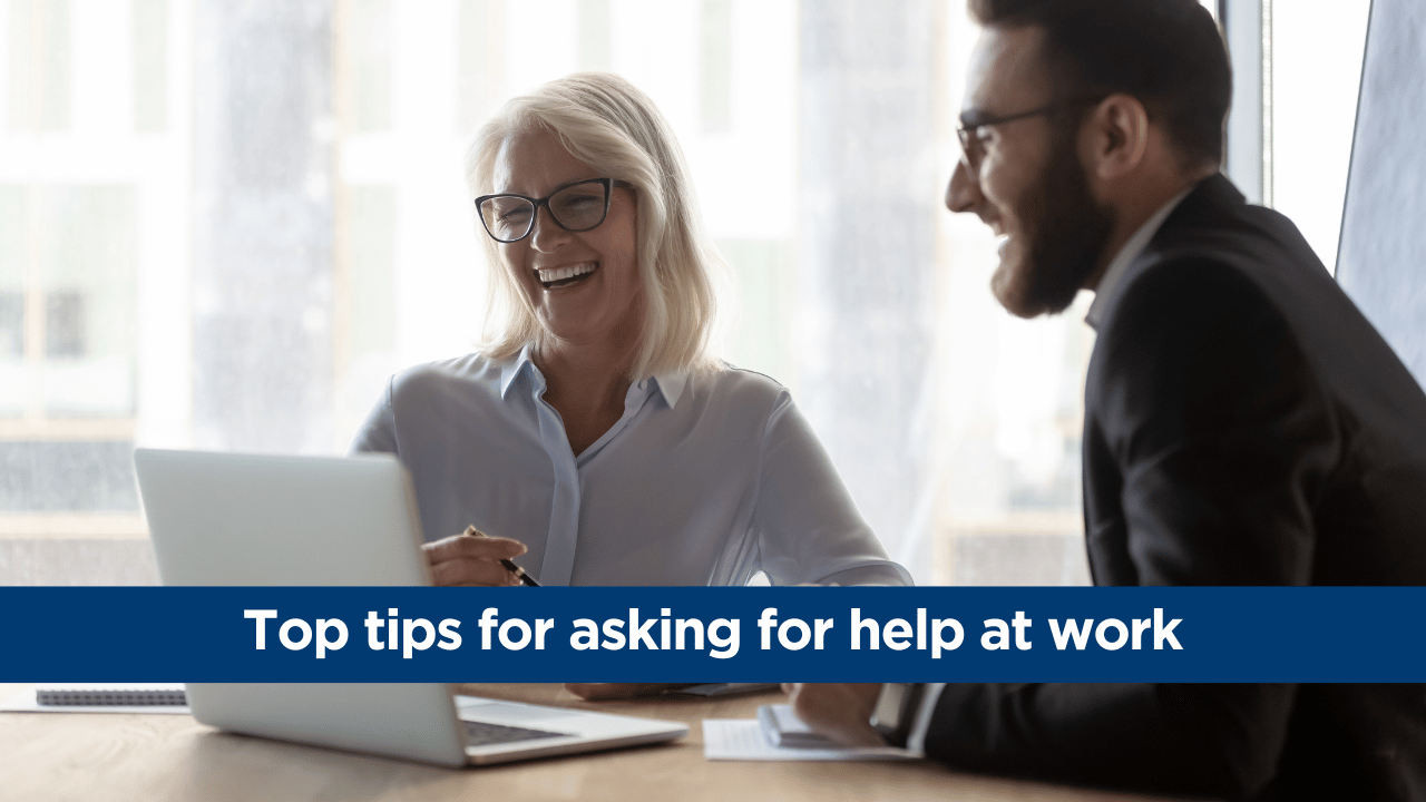 Top tips for asking for help at work